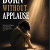 Born Without Applause – Paperback | A Memoir of Survival, Silence, and Self-Belonging